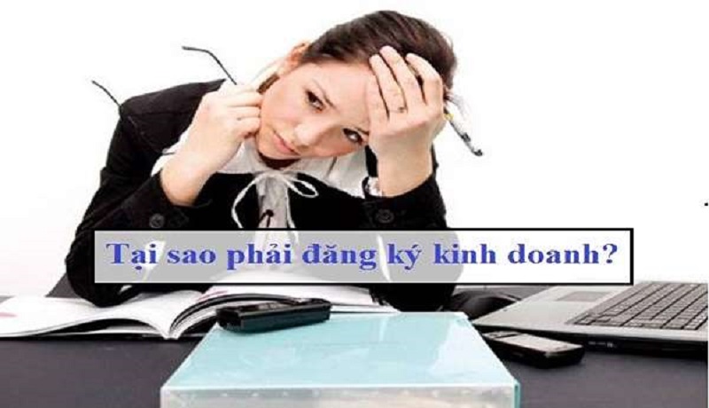 Vì sao phải đăng ký kinh doanh