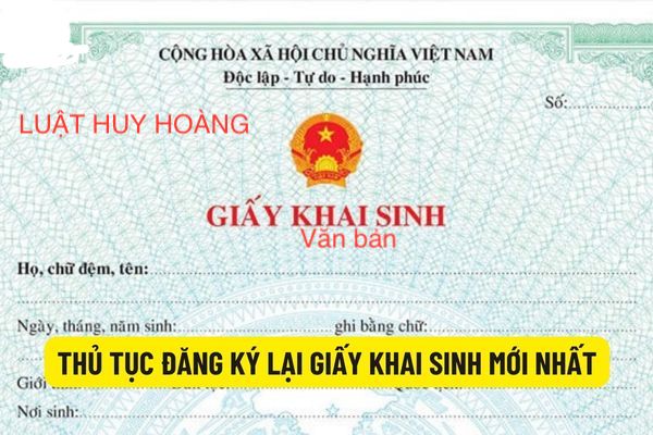 THỦ TỤC ĐĂNG KÍ LẠI KHAI SINH MỚI NHẤT 2023