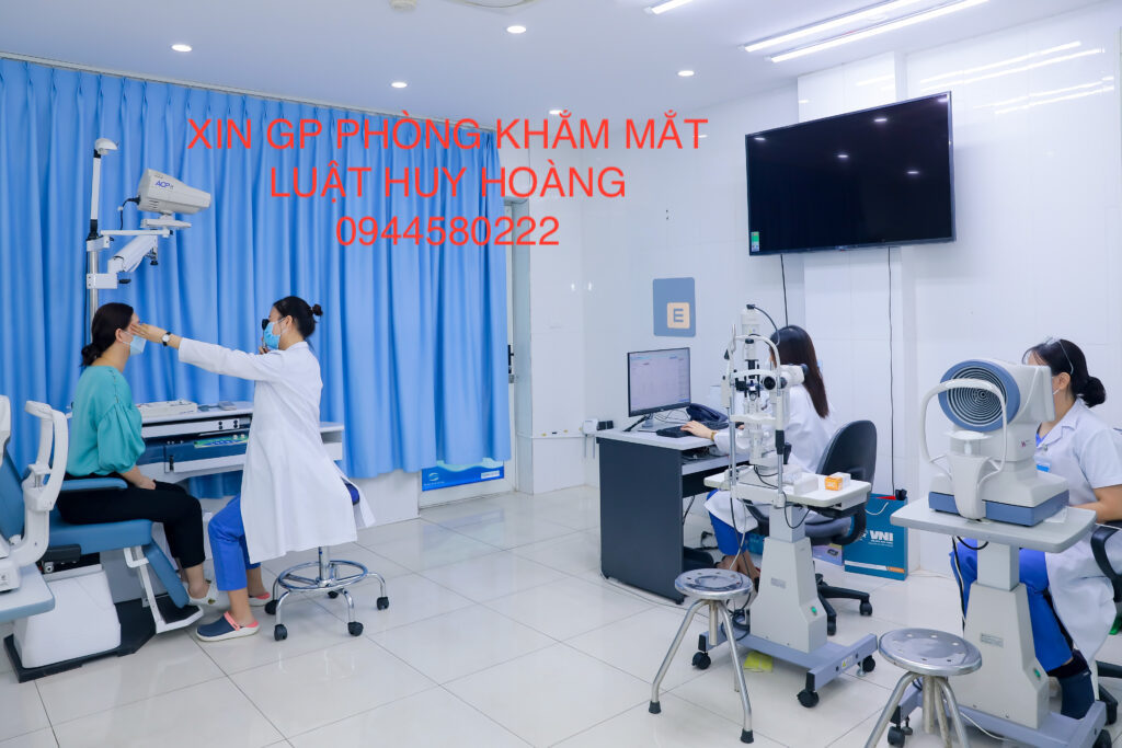 ĐIỀU KIỆN, THỦ TỤC MỞ PHÒNG KHÁM CHUYÊN KHOA MẮT NHANH, TRỌN GÓI