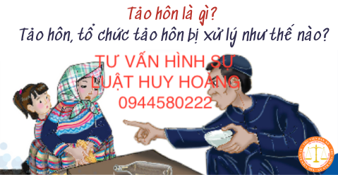 TỘI TỔ CHỨC TẢO HÔN ĐIỀU 183 BLHS 2015, TỘI TỔ CHỨC TẢO HÔN, TẢO HÔN