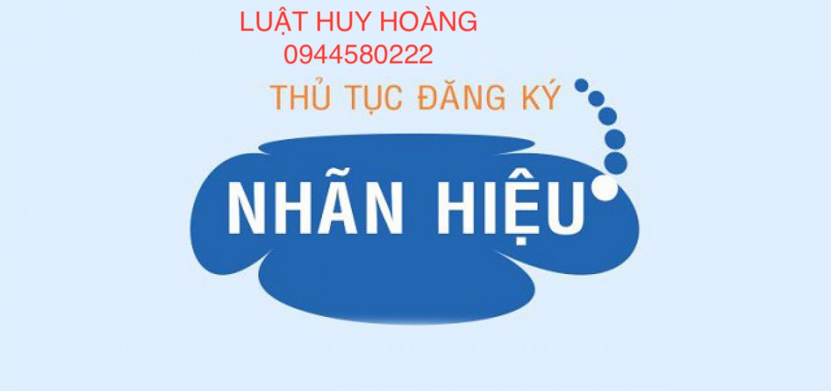 THỦ TỤC ĐĂNG KÝ NHÃN HIỆU NHANH, TRỌN GÓI